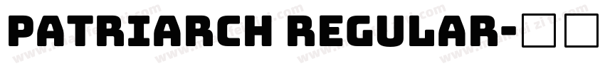 Patriarch Regular字体转换